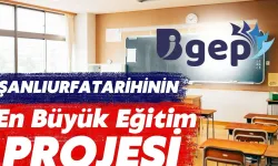 Şanlıurfa Tarihinin En Büyük Eğitim Projesi