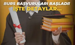 Burs Başvuruları Başladı! İşte Detaylar…