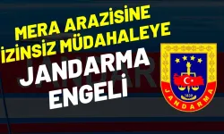 Akçakale’de Mera Arazisine İzinsiz Müdahaleye Jandarma Engeli