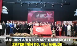 Şanlıurfa’da 18 Mart Çanakkale Zaferi’nin 110. Yılı Anıldı!