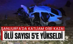 Şanlıurfa'da Katliam Gibi Kaza! Ölü Sayısı 5'e Yükseldi