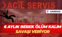 Şanlıurfa Harran’da 6 Aylık Bebek Ölüm Kalım Savaşı Veriyor
