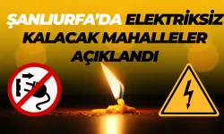 Şanlıurfa’da Planlı Elektrik Kesintileri: Saatler ve Mahalleler Duyuruldu