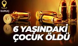 Şanlıurfa Suruç’ta 6 Yaşındaki Çocuk Maganda Kurşunuyla Öldü