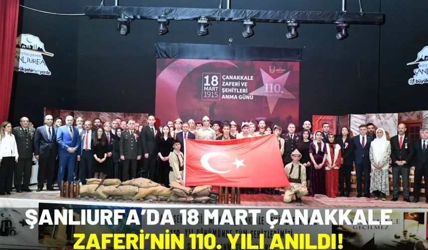 Şanlıurfa’da 18 Mart Çanakkale Zaferi’nin 110. Yılı Anıldı!